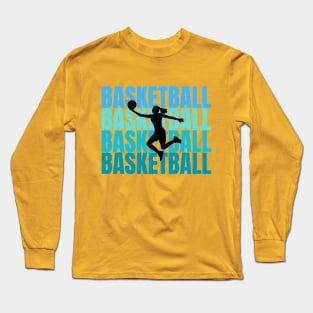 Basketball, Basketball, Basketball Long Sleeve T-Shirt